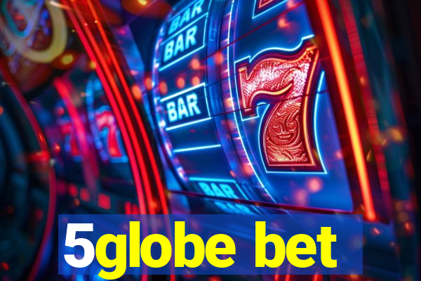 5globe bet